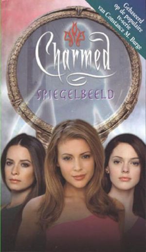 [Charmed 19] • Charmed 9 Spiegelbeeld